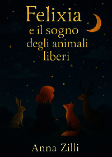 Felixia e il sogno degli animali liberi