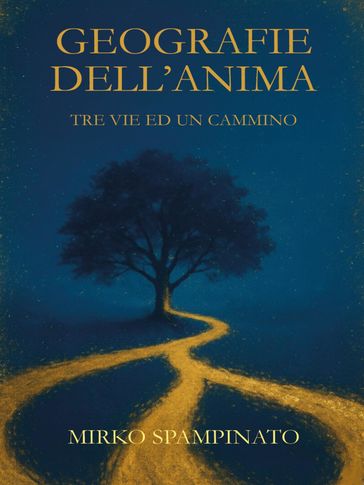 Geografie dell'anima - Tre vie ed un cammino