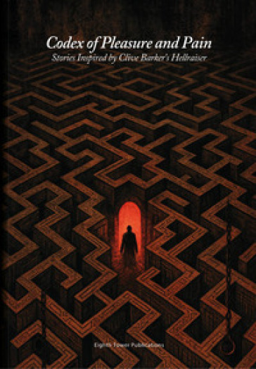 Codex of pleasure and pain. Stories inspired by Clive Barker's hellraiser