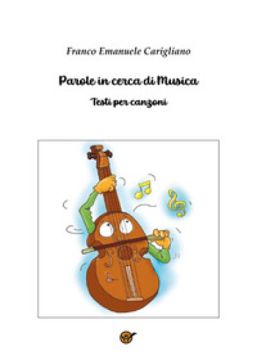Parole in cerca di musica. Testi per canzoni