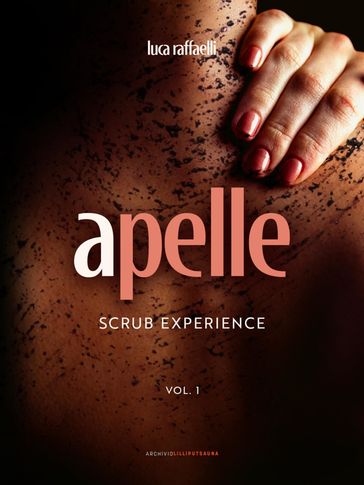 apelle - scrub experience - vol.1