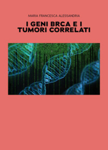 I geni BRCA e i tumori correlati
