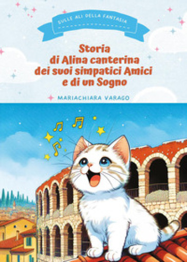 Storia di Alina canterina dei suoi simpatici amici e di un sogno