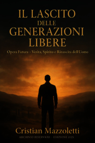 Il lascito delle generazioni libere. Opera futura