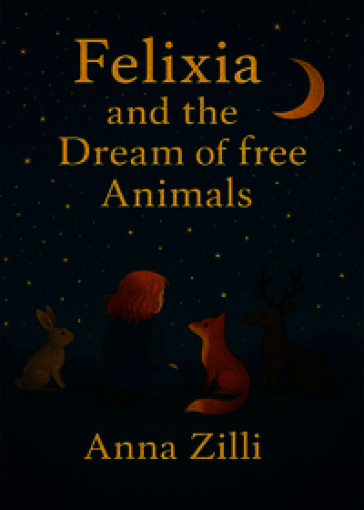 Felixia and the dream of free animals