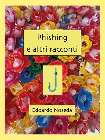 PHISHING e altri racconti