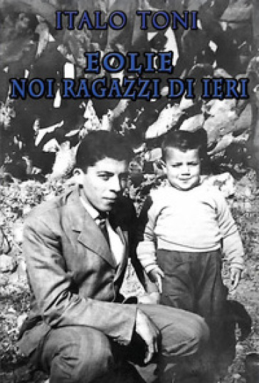 Eolie. Noi ragazzi di ieri