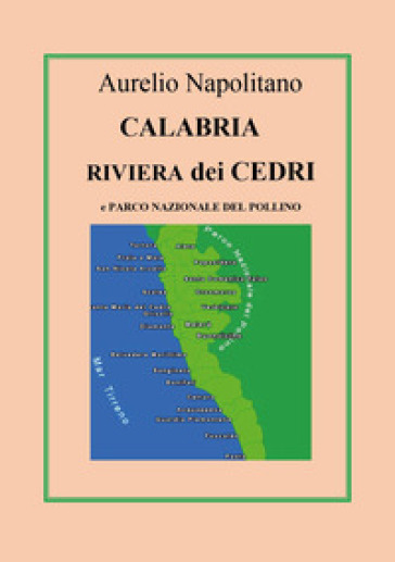 Calabria Riviera dei Cedri e parco nazionale del Pollino