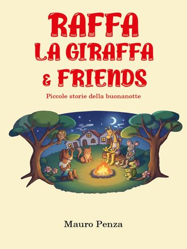 RAFFA LA GIRAFFA & FRIENDS. Piccole storie della Buonanotte Vol1