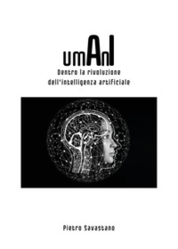 Umani. Dentro la rivoluzione dell'intelligenza artificiale