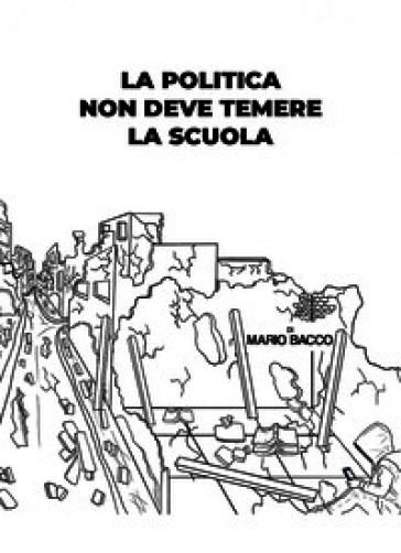 La politica non deve temere la scuola