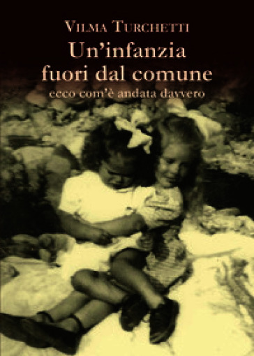 Un'infanzia fuori dal comune: ecco com'è andata davvero