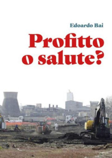 Profitto o salute?