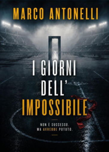 I giorni dell'impossibile