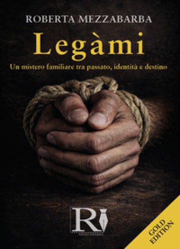 Legàmi. Ediz. gold