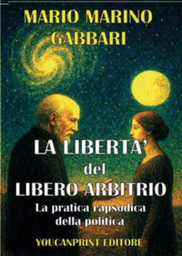 La libertà del libero arbitrio. La pratica rapsodica della politica