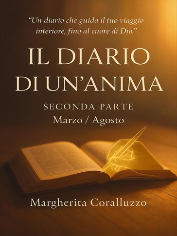 Il Diario di un'anima  Seconda parte (MarzoAgosto)