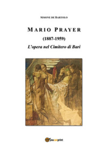 Mario Prayer (1887-1959). L'opera nel Cimitero di Bari