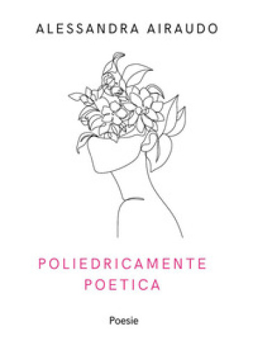 Poliedricamente poetica
