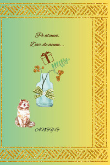 Pe atunci dar de acum