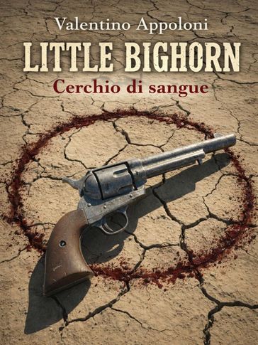 Little Bighorn Cerchio di sangue
