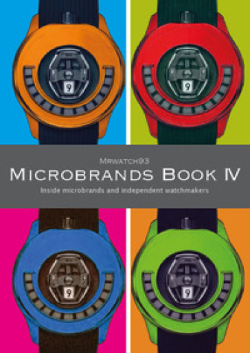Microbrands book 2025. Inside microbrands and independent watchmakers. Vol. 4