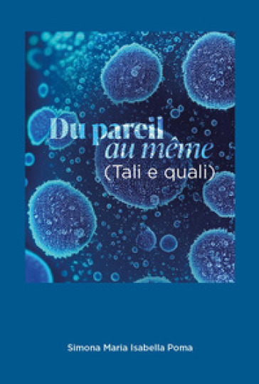 Du pareil au même (Tali e quali)