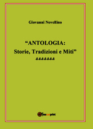 Antologia: storie, tradizioni e miti