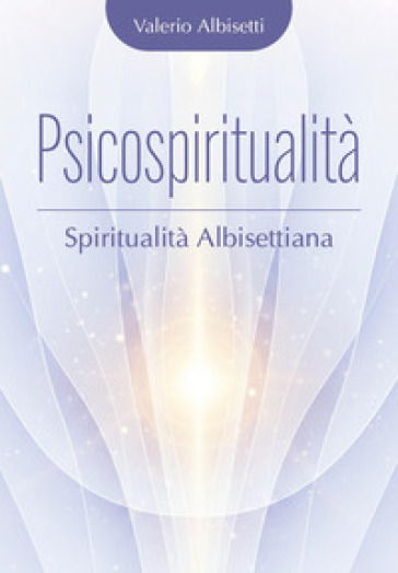 Psicospiritualità. Spiritualità albisettiana