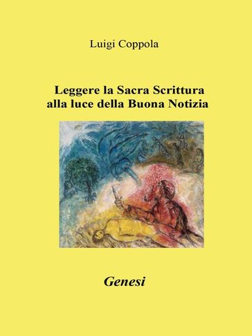 Leggere la Sacra Scrittura alla luce della Buona Notizia - Genesi