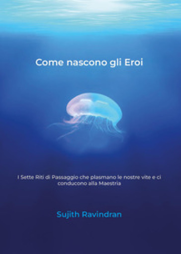 Come nascono gli eroi