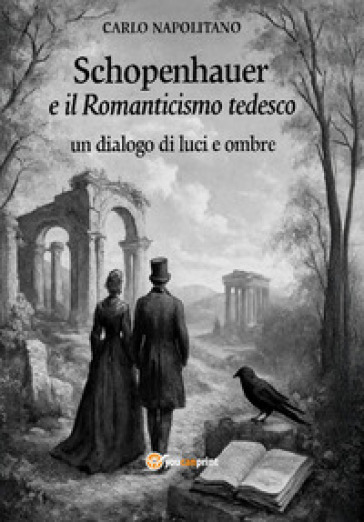 Schopenhauer e il Romanticismo tedesco: un dialogo di luci e ombre