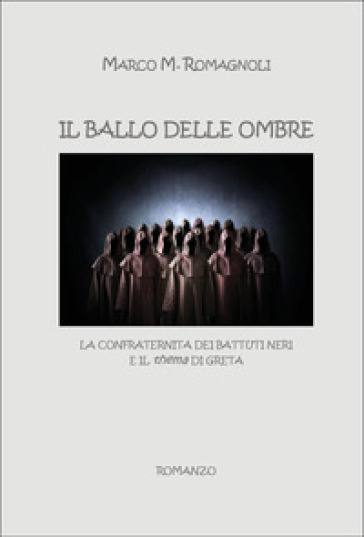 Il ballo delle ombre. La confraternita dei Battuti Neri e il «thema» di Greta