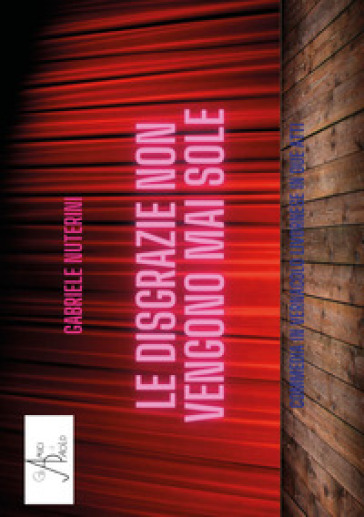 Le disgrazie non vengono mai sole