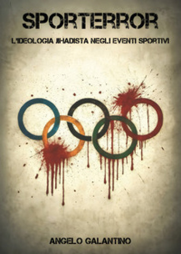 Sporterror. L'ideologia jihadista negli eventi sportivi