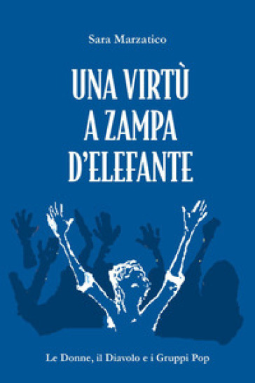 Una virtù a zampa d'elefante