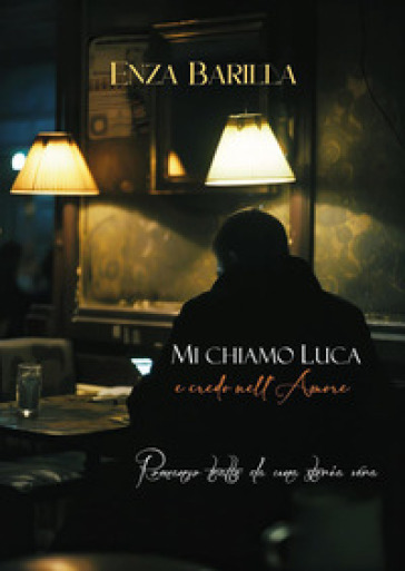 Mi chiamo Luca e credo nell'amore