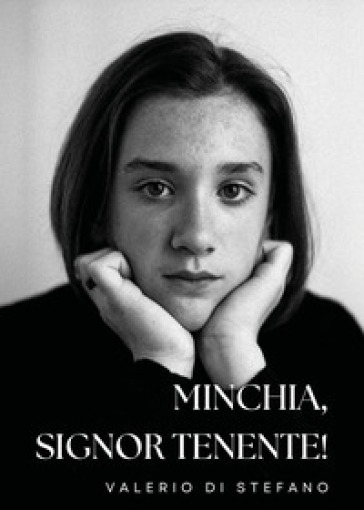 Minchia, signor tenente!