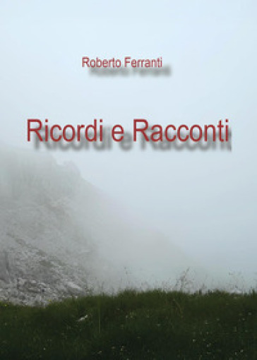Ricordi e racconti