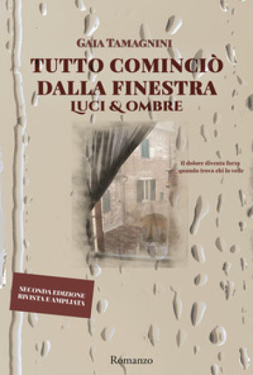 Tutto cominciò dalla finestra. Luci & ombre