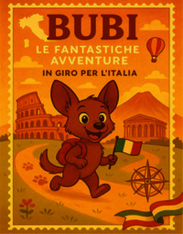 Bubi. Le fantastiche avventure in giro per l'Italia. Ediz. illustrata