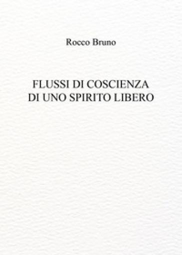 Flussi di coscienza di uno spirito libero