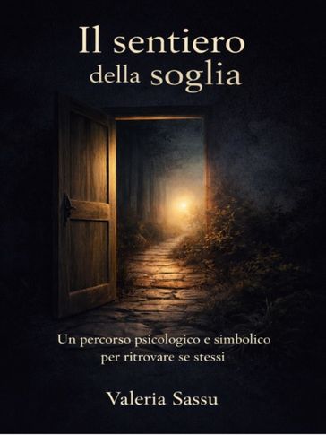 Il Sentiero della Soglia - Un viaggio simbolico e psicologico verso la trasformazione interiore