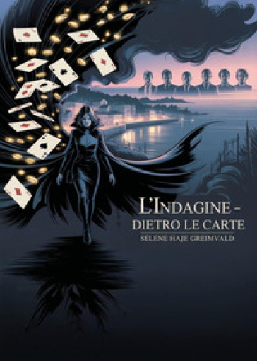 L'indagine. Dietro le carte