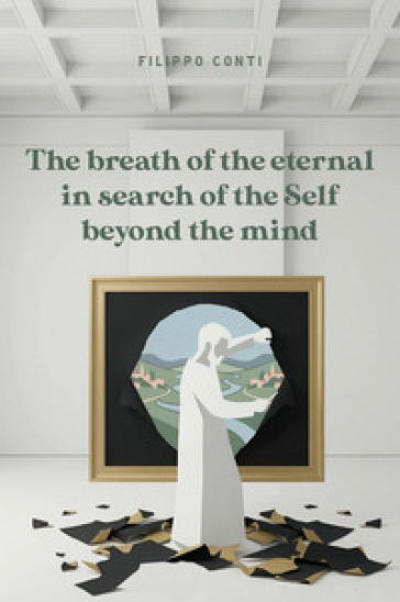 The breath of the eternal in search of the Self beyond the mind