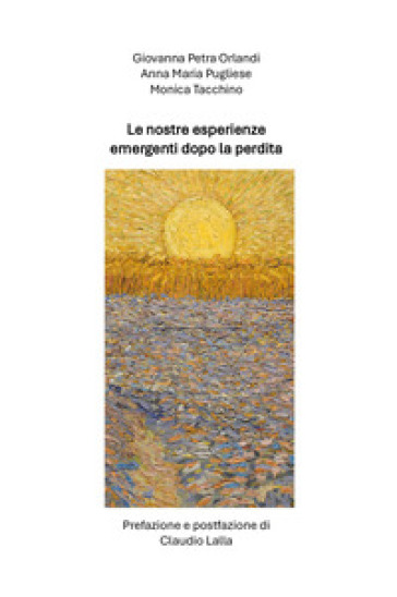 Le nostre esperienze emergenti dopo la perdita