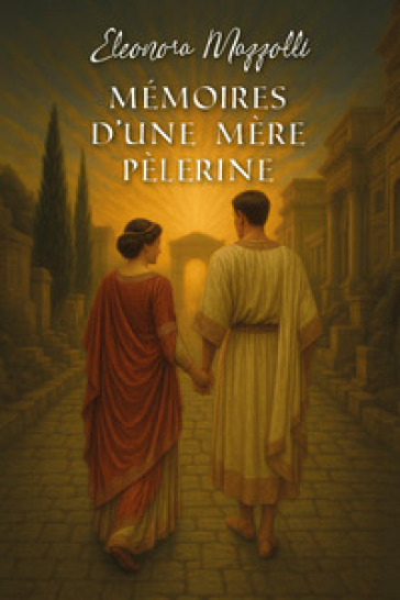 Mémoires d'une mère pèlerine