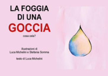 La foggia della goccia. Cosa cela? Ediz. a colori