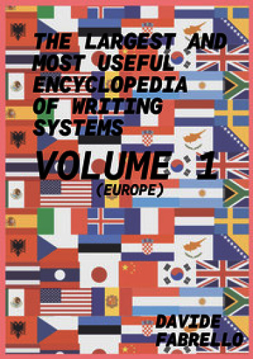 The largest and most useful encyclopedia of writing systems. Vol. 1: Europe