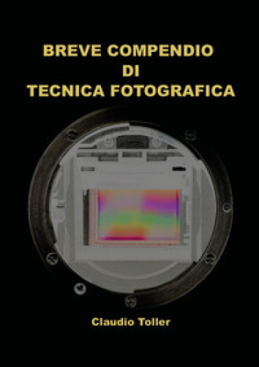 Breve compendio di tecnica fotografica